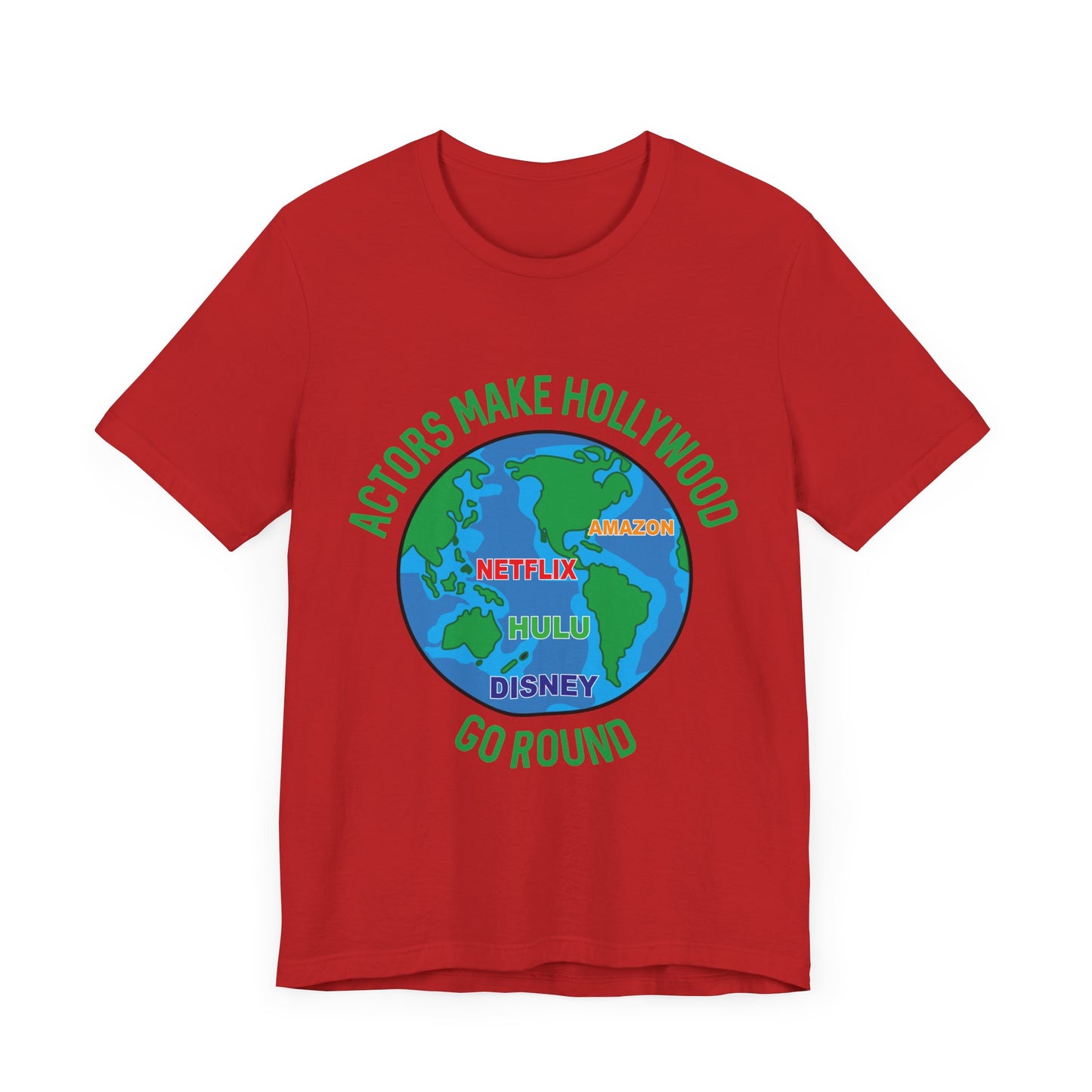Actors Make Hollywood Go Round Unisex Tee - Fun TV and Movie Lover Shirt