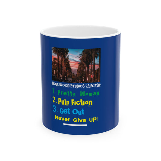 Motivational Ceramic Mug - Never Give Up! - Perfect for Movie Lovers