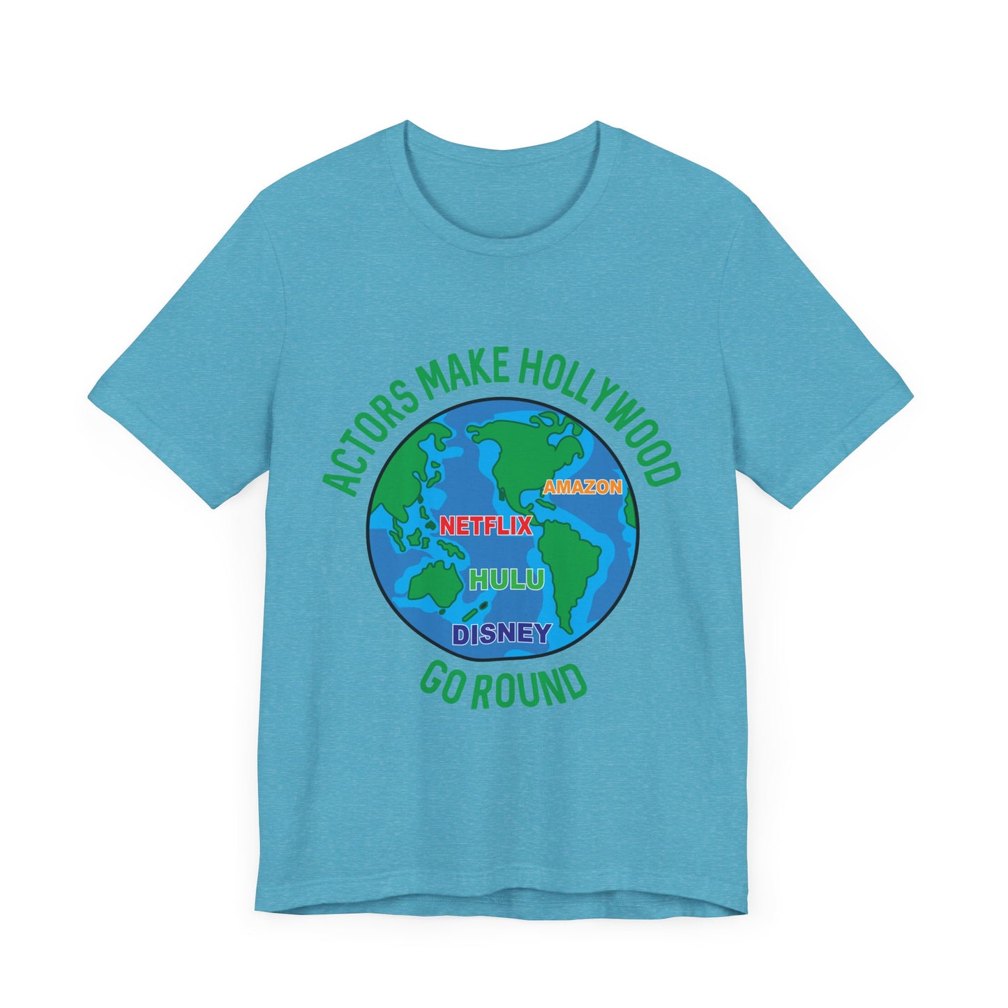 Actors Make Hollywood Go Round Unisex Tee - Fun TV and Movie Lover Shirt