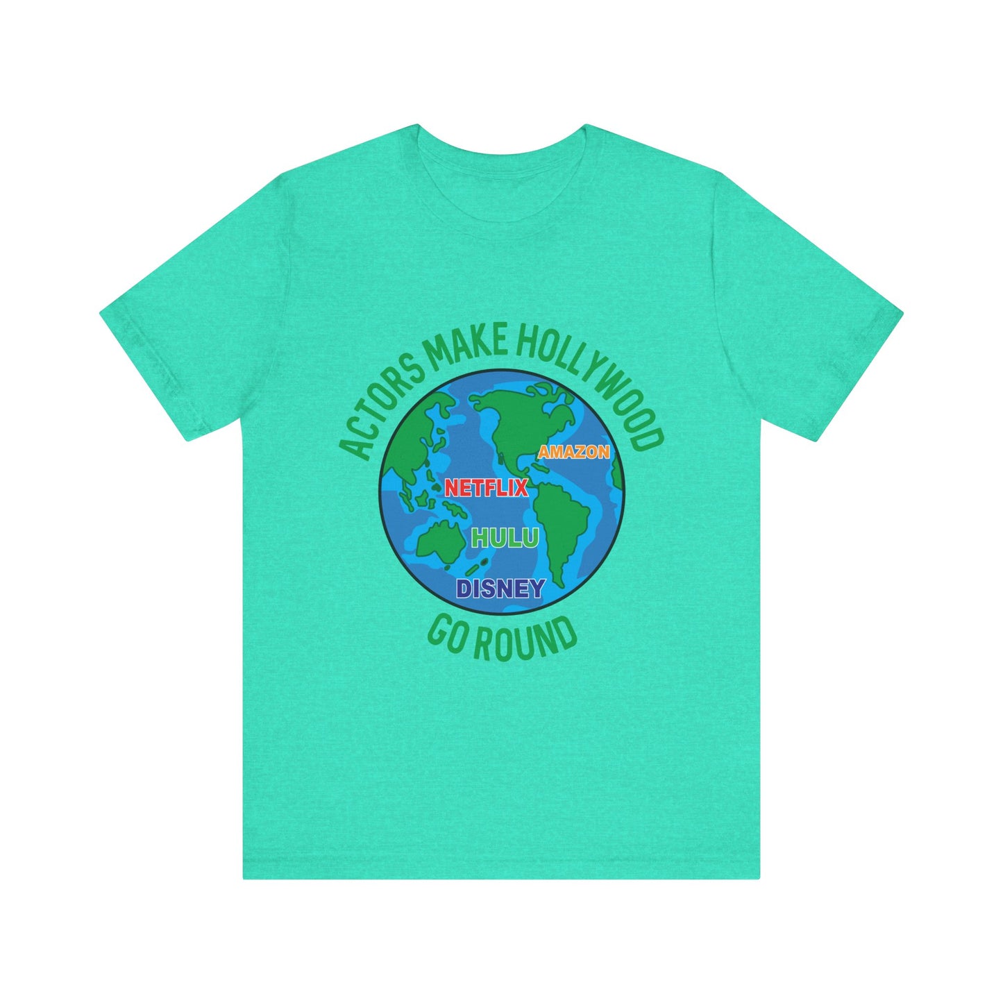 Actors Make Hollywood Go Round Unisex Tee - Fun TV and Movie Lover Shirt