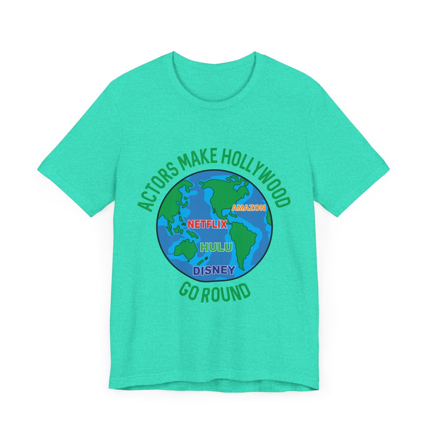 Actors Make Hollywood Go Round Unisex Tee - Fun TV and Movie Lover Shirt