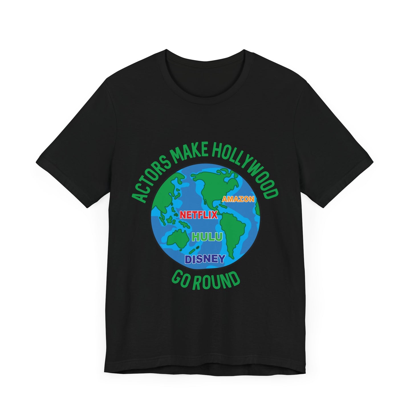 Actors Make Hollywood Go Round Unisex Tee - Fun TV and Movie Lover Shirt